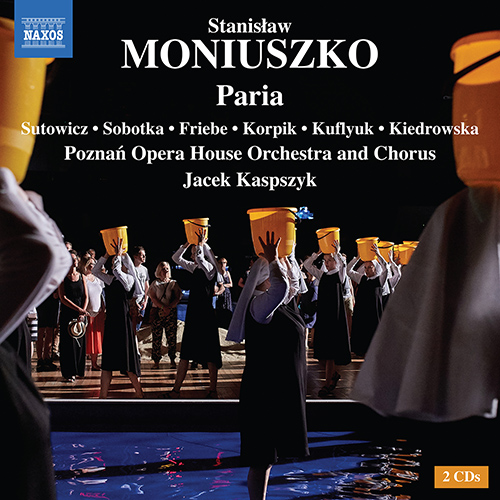 MONIUSZKO, S.: Paria [Opera]