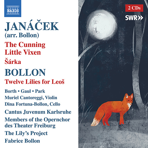 JANÁČEK, L. (arr. F. Bollon): The Cunning Little Vixen • Sarka • BOLLON, F.: Twelve Lilies for Leoš