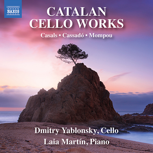 Catalan Cello Works – CASALS • CASSADÓ • MOMPOU
