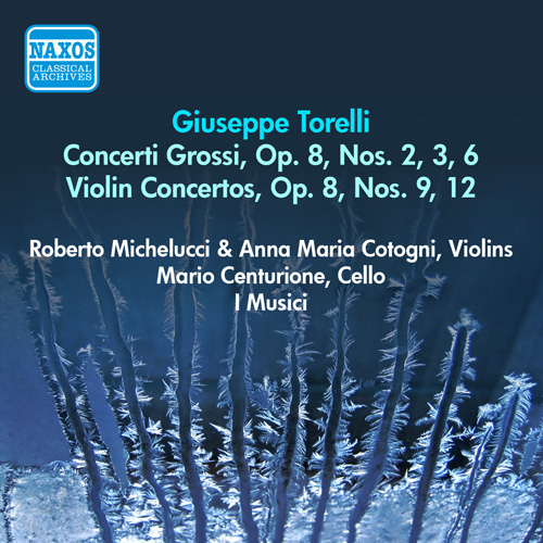 Torelli, G.: Concerti Grossi, Op. 8, Nos. 2, 3, 6 • Violin Concertos, Op. 8, Nos. 9, 12 (1956)