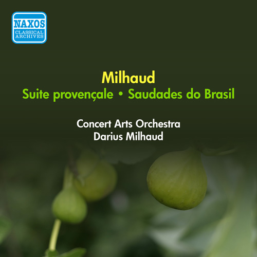 Milhaud, D.: Suite Provencale • Saudades Do Brasil (1957)