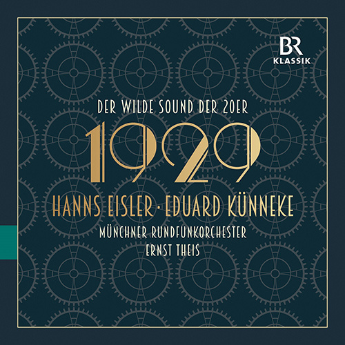 KÜNNEKE, E.: Tänzerische Suite / EISLER, H.: Tempo der Zeit (1929 – The Wild Sound of the 20s) (Munich Radio Orchestra, E. Theis)
