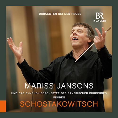 JANSONS, Mariss: In Rehearsal – SHOSTAKOVICH, D.: Symphony No. 7, ‘Leningrad’ (Schloffer, Bavarian Radio Symphony, M. Jansons)