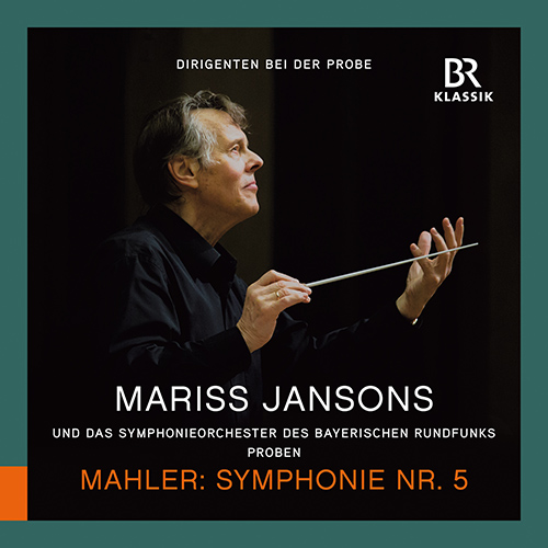 JANSONS, Mariss: In Rehearsal – MAHLER, G.: Symphony No. 5 (Schloffer, Bavarian Radio Symphony, M. Jansons)