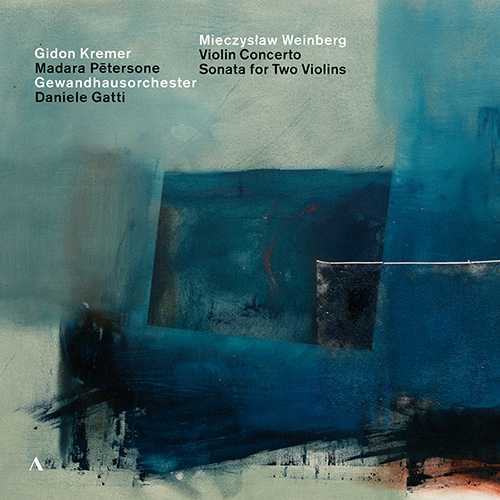 WEINBERG, M.: Violin Concerto • Sonata for 2 Violins (G. Kremer, M. Pētersone, Leipzig Gewandhaus Orchestra, D. Gatti)