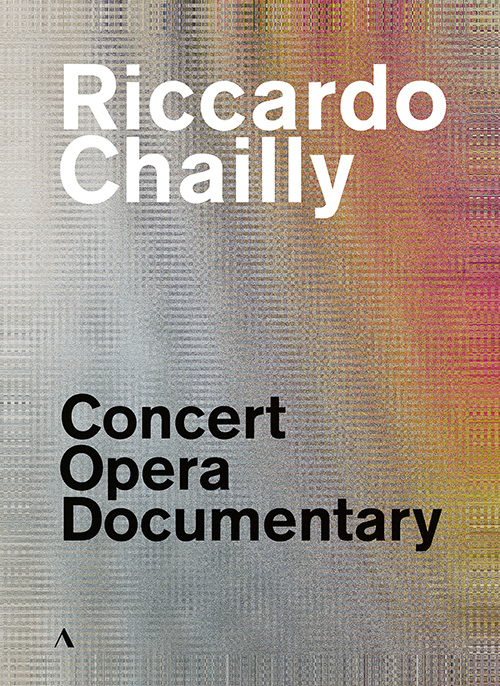 CHAILLY, Riccardo: Concert • Opera • Documentary (4-DVD Boxed Set)