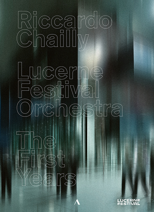 CHAILLY, Riccardo • LUCERNE FESTIVAL ORCHESTRA: First Years (The) (4-DVD Boxed Set)