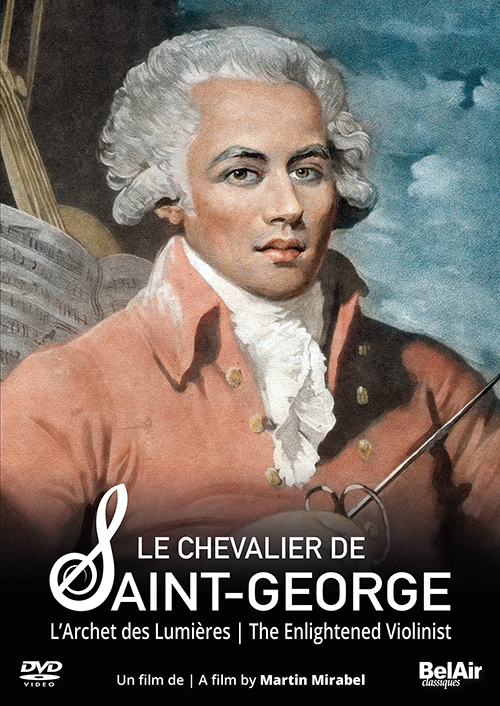 SAINT-GEORGES, J.B.C. de: Le Chevalier de Saint-George – The Enlightened Violinist (Documentary, 2021)