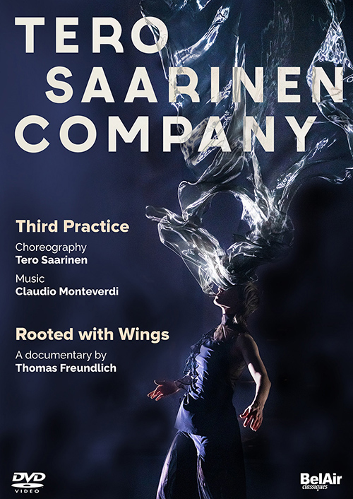 SAARINEN, T.: Third Practice [Ballet] (Tero Saarinen Company, 2021) • Rooted with Wings (Dance Documentary, 2018)