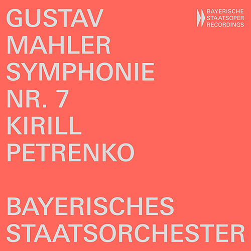 MAHLER, G.: Symphony No. 7 (Bavarian State Orchestra, K. Petrenko)