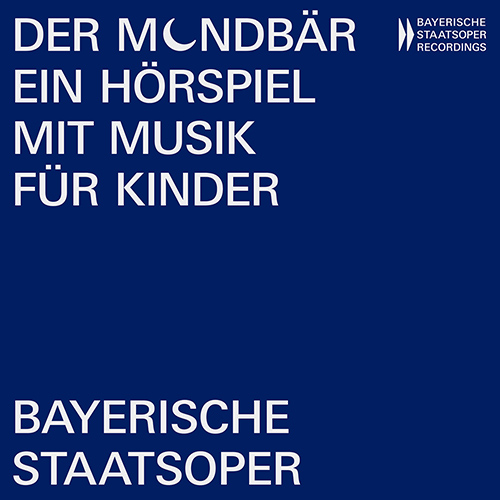 WHILDS, R.: Der Mondbär – Ein Hörspiel mit Musik für Kinder (Hollósi, Boschen, Delfs, X.P. Thomas, Conners, C. Rieger)