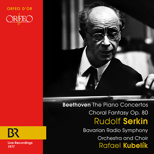 BEETHOVEN, L. van: Piano Concertos Nos. 1–5 / Choral Fantasy (R. Serkin, Bavarian Radio Chorus and Symphony, Kubelík)