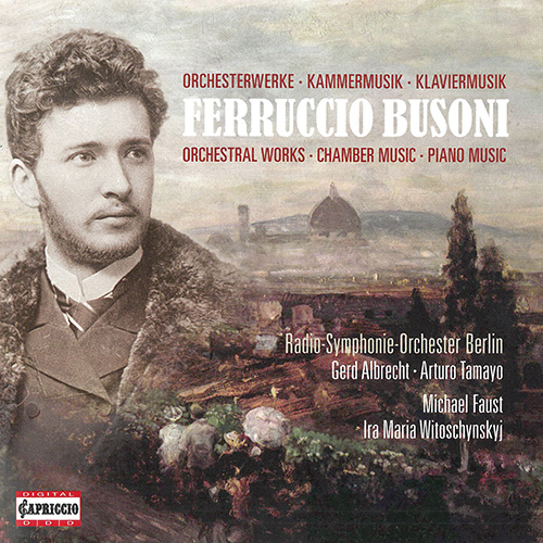 BUSONI, F.: Orchestral, Chamber and Piano Music