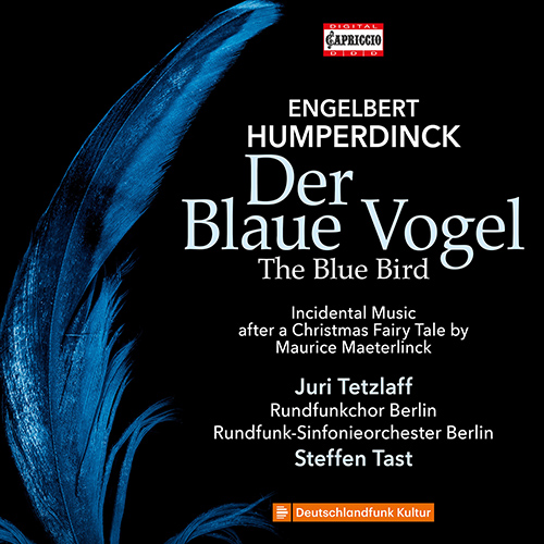 HUMPERDINCK, E.: Blaue Vogel (Der) (with narrated text by J. Tetzlaff and S. Tast) [Incidental Music]
