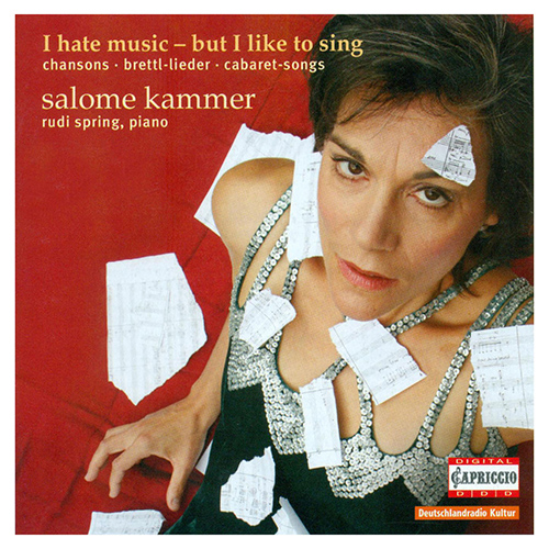 I hate music – but I like to sing – HOLLAENDER, F. • NELSON, R. • SCHOENBERG, A. • WEILL, K. • MILHAUD, D.