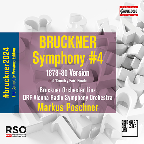 BRUCKNER, A.: Symphony No. 4, ‘Romantic’ (1881 version, ed. B. Korstvedt) (Complete Symphony Versions Edition, Vol. 4) (M. Poschner)