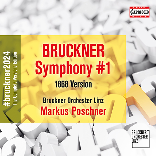 BRUCKNER, A.: Symphony No. 1 (1868 Linz version, ed. T. Röder) (Complete Symphony Versions Edition, Vol. 11) (Linz Bruckner Orchestra, M. Poschner)