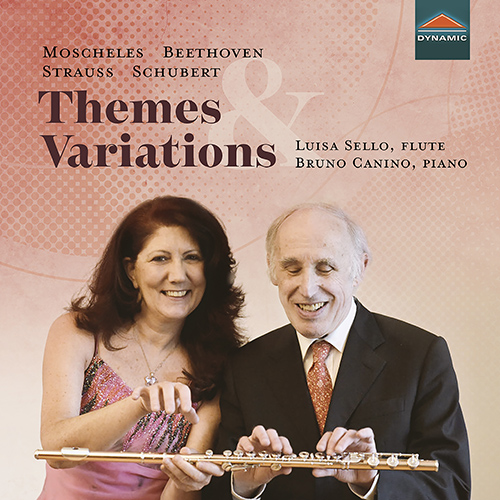 Themes and Variations – MOSCHELES, I. • BEETHOVEN, L. van • STRAUSS, R. • SCHUBERT, F. (Luisa Sello, Bruno Canino)
