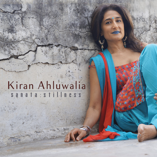 INDIA - KIRAN - Ahluwalia: Sanata, Stillness