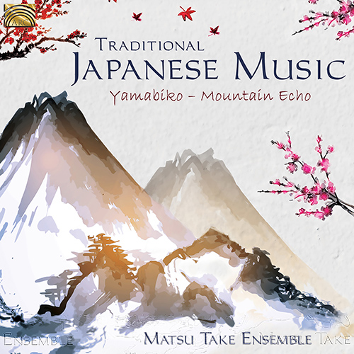 JAPAN Matsu Take Ensemble: Traditional Japanese Music - Yamabiko (Mountain Echo)