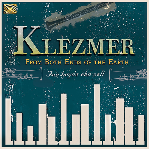KLEZMER From Both Ends of the Earth: Klezmer
