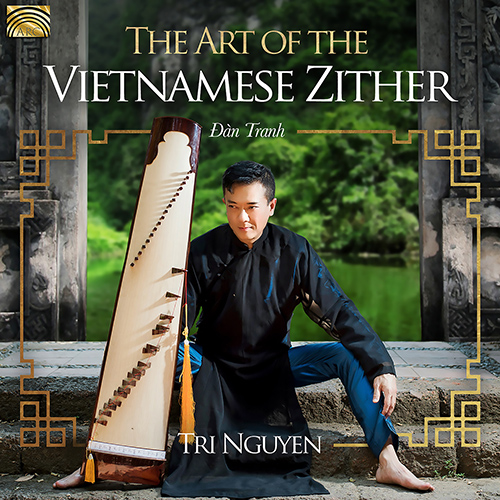 VIETNAM Tri Nguyen: Art of the Vietnamese Zither (The)