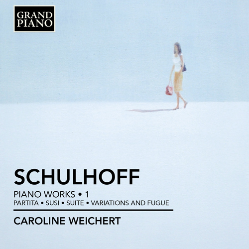SCHULHOFF, E.: Piano Works, Vol. 1 - Partita / Susi / Suite No. 3 / Variationen und Fugato, Op. 10