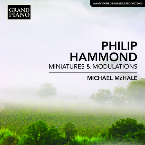 HAMMOND, P.: Miniatures and Modulations