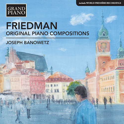 FRIEDMAN, I.: Original Piano Compositions
