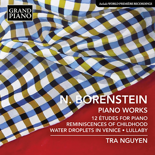 BORENSTEIN, N.: Piano Works – Études, Opp. 66 and 86 • Reminiscences of Childhood • Water Droplets in Venice • Lullaby