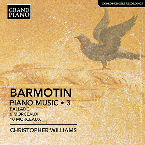 BARMOTIN, S.: Piano Music, Vol. 3 – Ballade in B-Flat Minor • 6 Morceaux • 10 Morceaux (C. Williams)