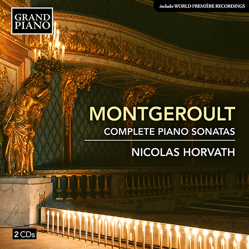 MONTGEROULT, H.-A.-M. de N. de: Piano Sonatas (Complete)