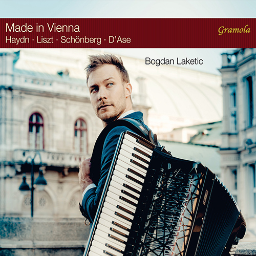 Accordion Recital: Laketic, Bogdan – HAYDN, J. • LISZT, F. • SCHOENBERG, A. • D’ASE, D. (Made in Vienna)