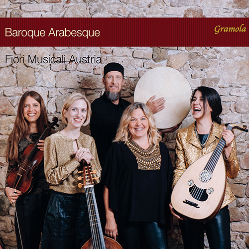 Baroque Arabesque – CACCINI, G. / COUPERIN, F. / HANDEL, G.F. (Fiori Musicali Austria)