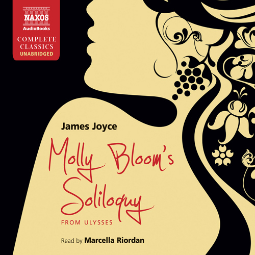 JOYCE, J.: Molly Bloom's Soliloquy from Ulysses (Unabridged)