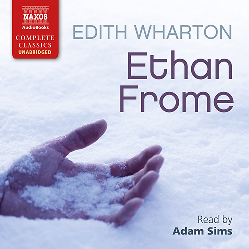 WHARTON, E.: Ethan Frome (Unabridged)