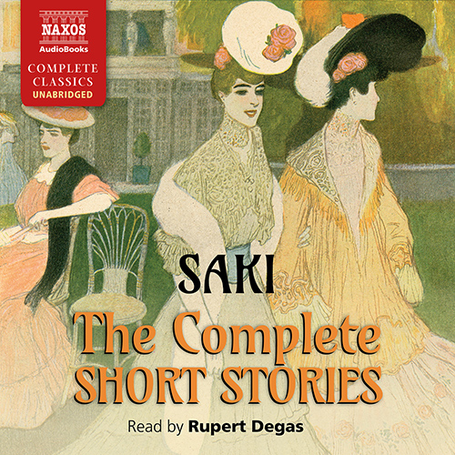 SAKI: Short Stories (Complete) (Unabridged)