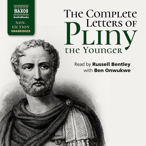 PLINY THE YOUNGER: The Complete Letters of Pliny the Younger (Unabridged)