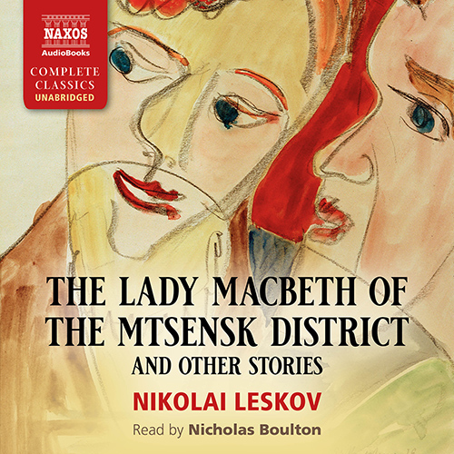 LESKOV, N.: Lady Macbeth of the Mtsensk District and Other Stories (Unabridged)