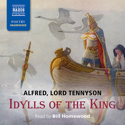 TENNYSON, A.: Idylls of the King (Unabridged)