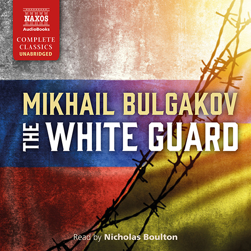 BULGAKOV, M.: The White Guard (Unabridged)