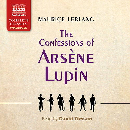 LEBLANC, M.: The Confessions of Arsène Lupin (Unabridged)