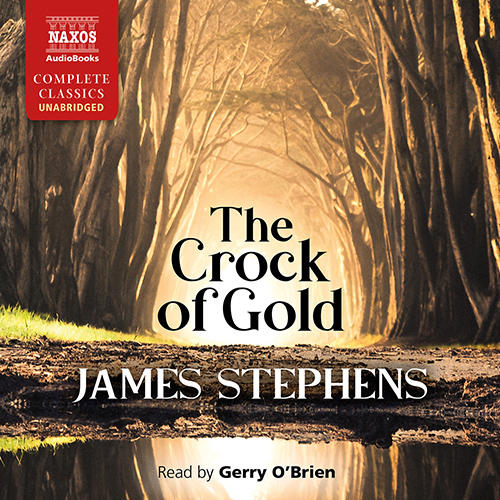 STEPHENS, J.: The Crock of Gold (Unabridged)