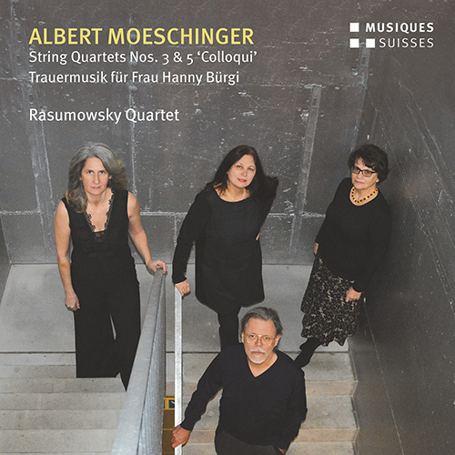 MOESCHINGER, A.: String Quartets Nos. 3 and 5 • Trauermusik für Frau Hanny Bürgi