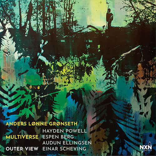 GRØNSETH, Anders Lønne – MULTIVERSE: Outer View