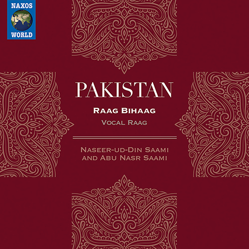 PAKISTAN – Naseeruddin Saami / Abu Nasr Saami: Raag Bihaag