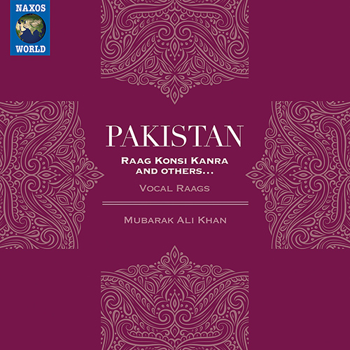 PAKISTAN – Mubarak Ali Khan: Raag Konsi Kanra / Raag Hans Hunood / Raag Pahari