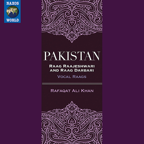 PAKISTAN – Rafaqat Ali Khan: Raag Raajeshwari and Raag Darbari