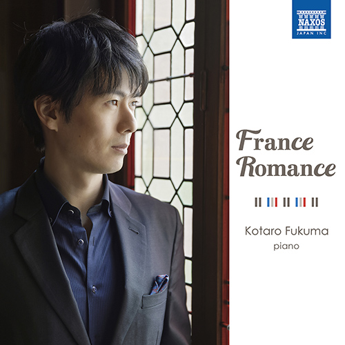 Piano Recital: Fukuma, Kotaro - DEBUSSY, C. / FAURÉ, G. / RAVEL, M. / SATIE, E. / POULENC, F. (France Romance)