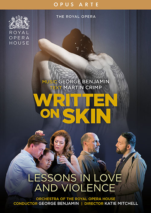 BENJAMIN, G.: Written on Skin / Lessons in Love and Violence [Operas] (Royal Opera House, 2013-2018) (NTSC)